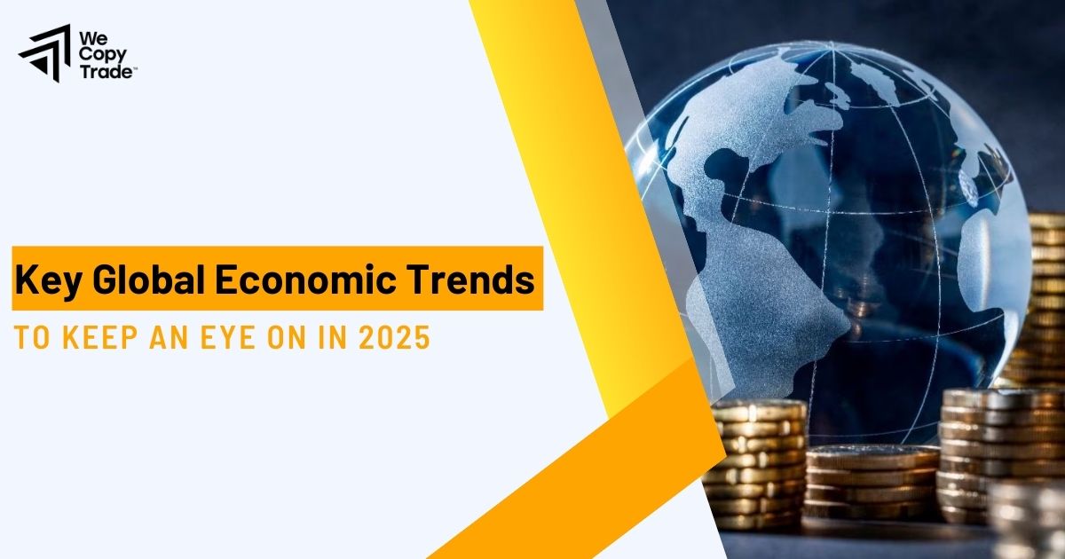 Key Global Economic Trends to Keep an Eye on in 2025