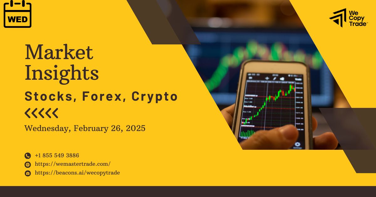 Wednesday, February 26, 2025: Market Insights Today