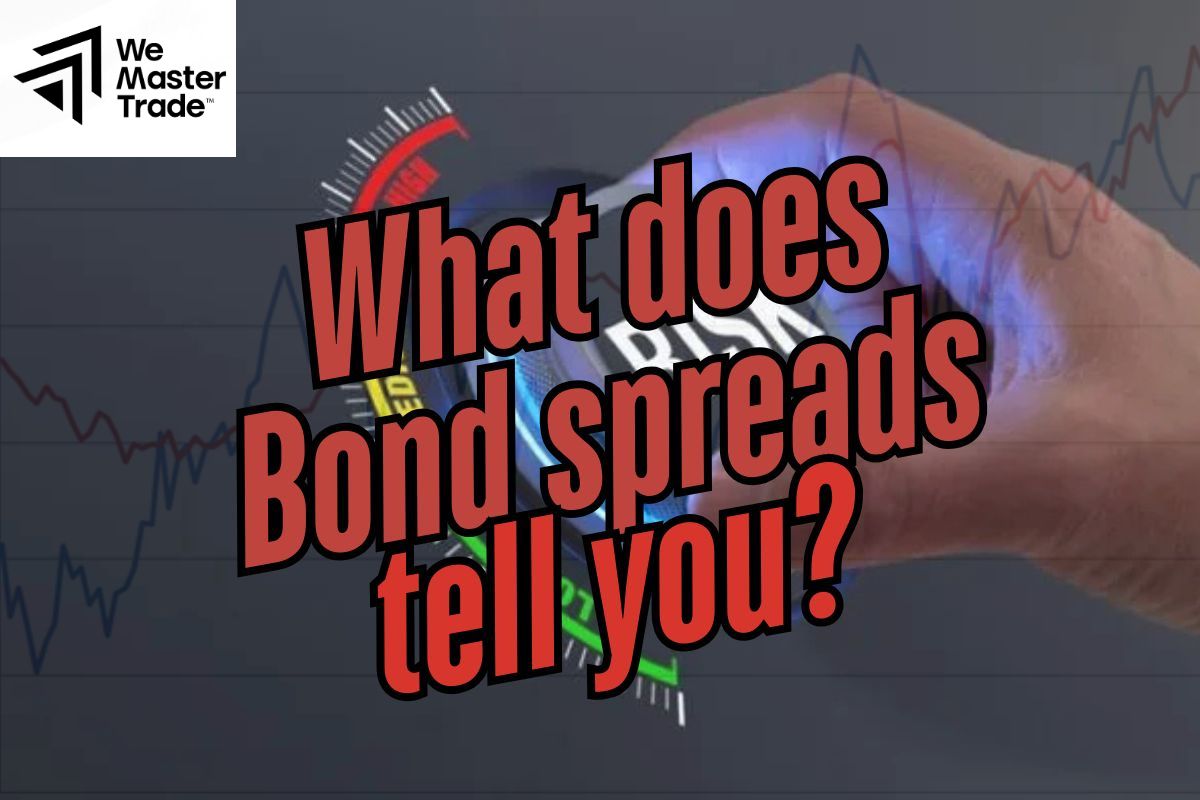 What does Bond spreads tell you?