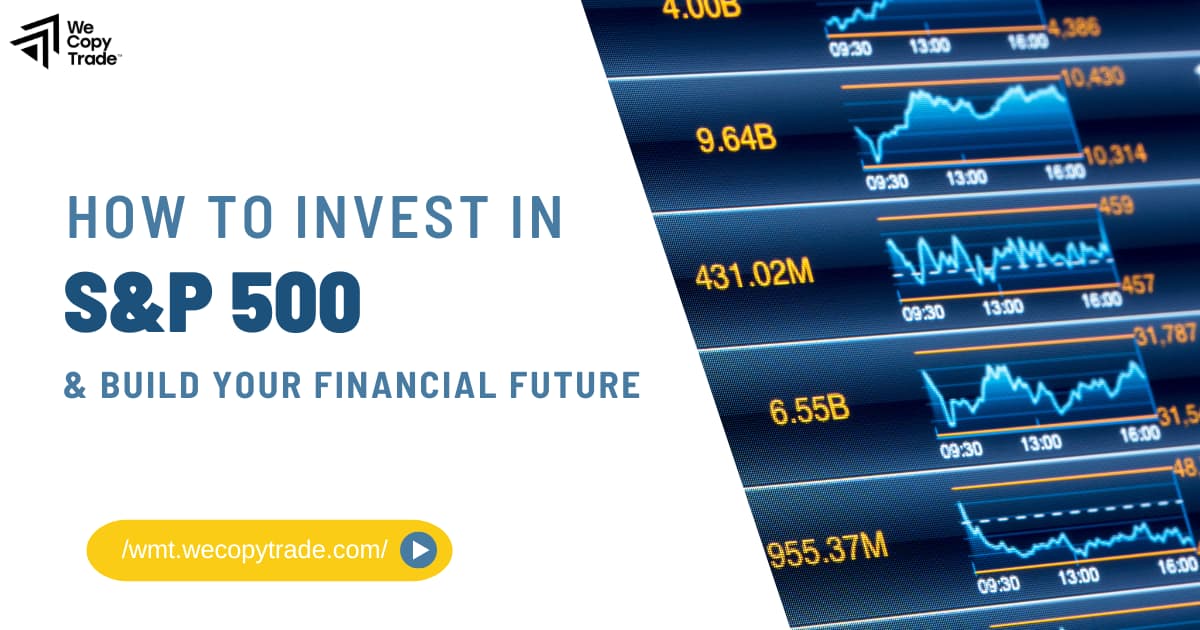 How to Invest in S&P 500 and Build Your Financial Future
