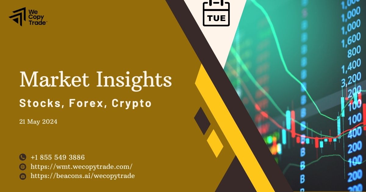 Market insights on 21 May 2024