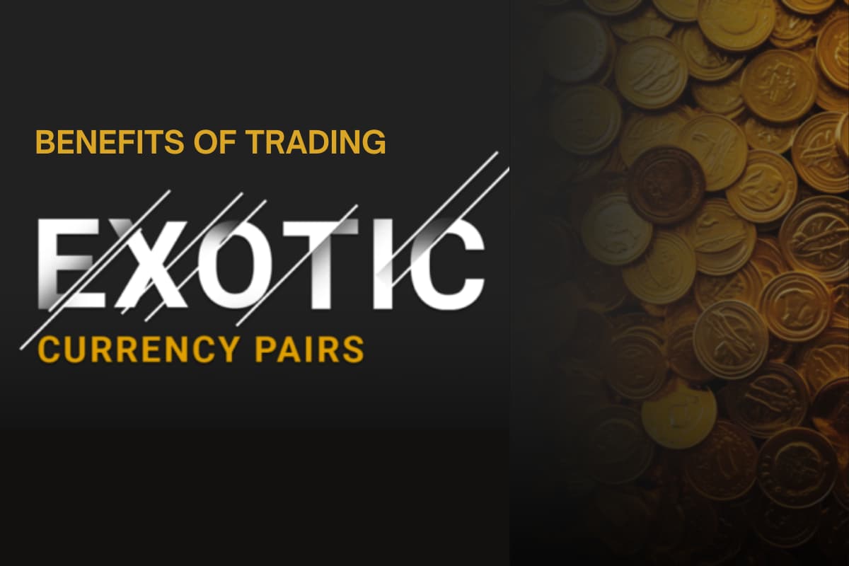 Benefits of trading exotic currency pairs