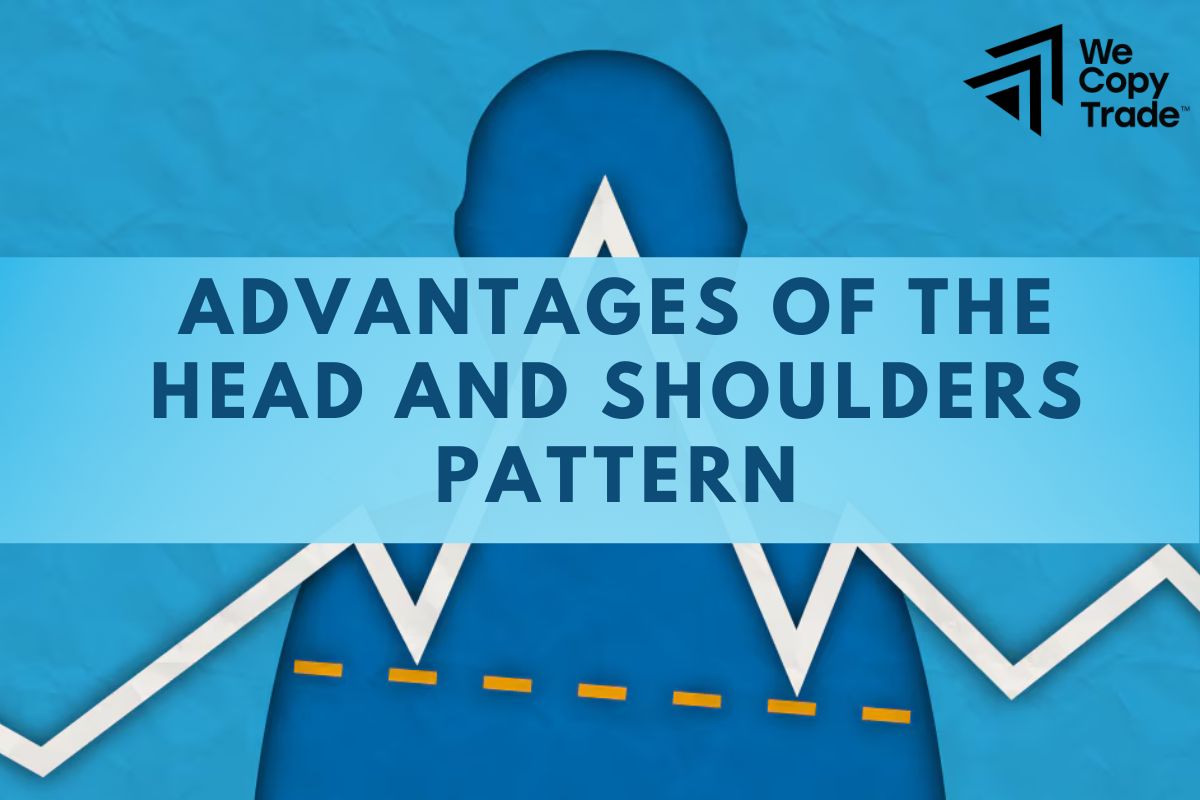 Advantages of the Head and Shoulders Pattern