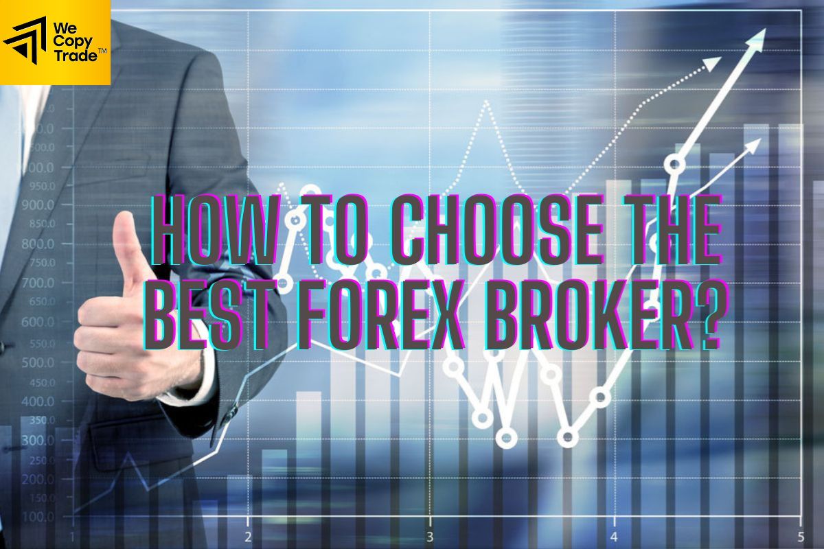How to choose the best forex broker?