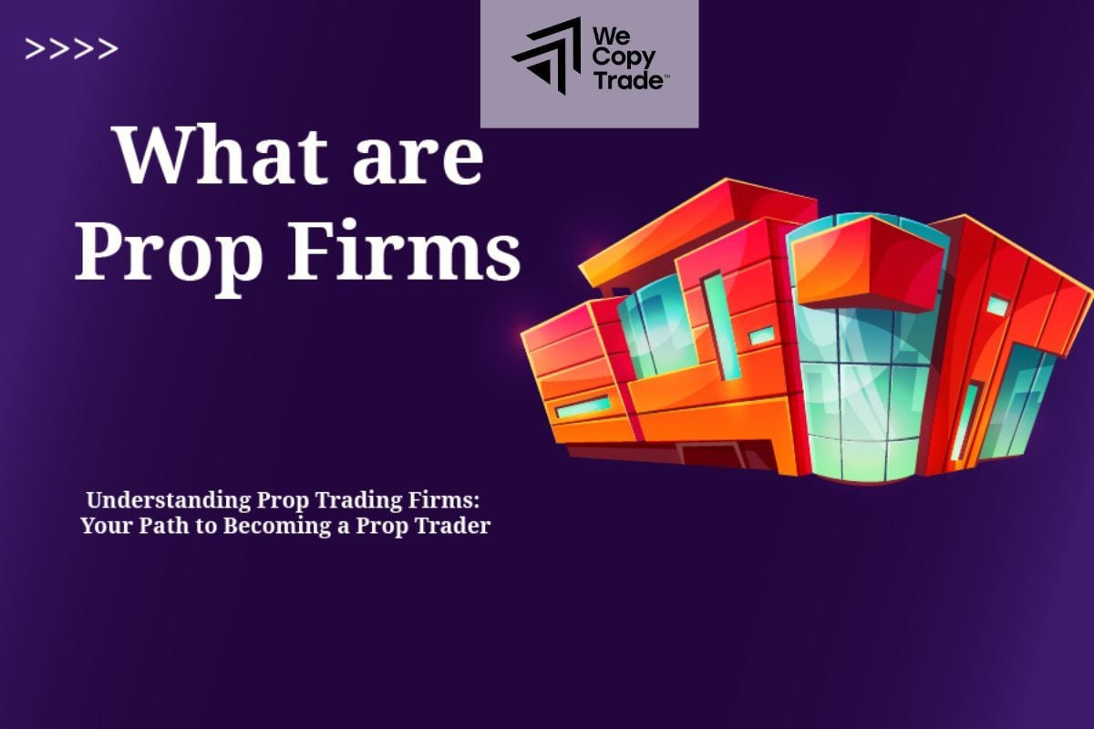 What Are Prop Firms?