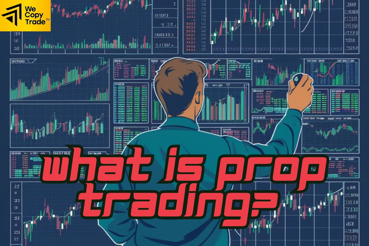 What is Prop Trading? 