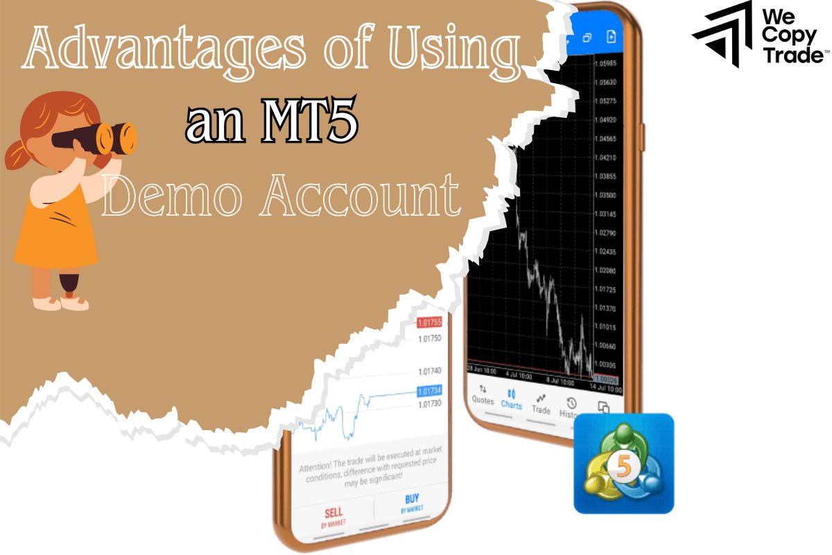 Advantages of Using an MT5 Demo Account