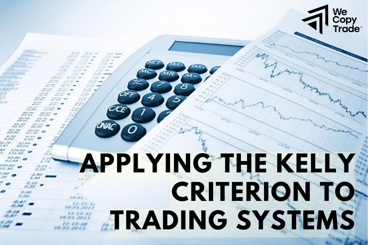 Applying the Kelly Criterion to Trading Systems