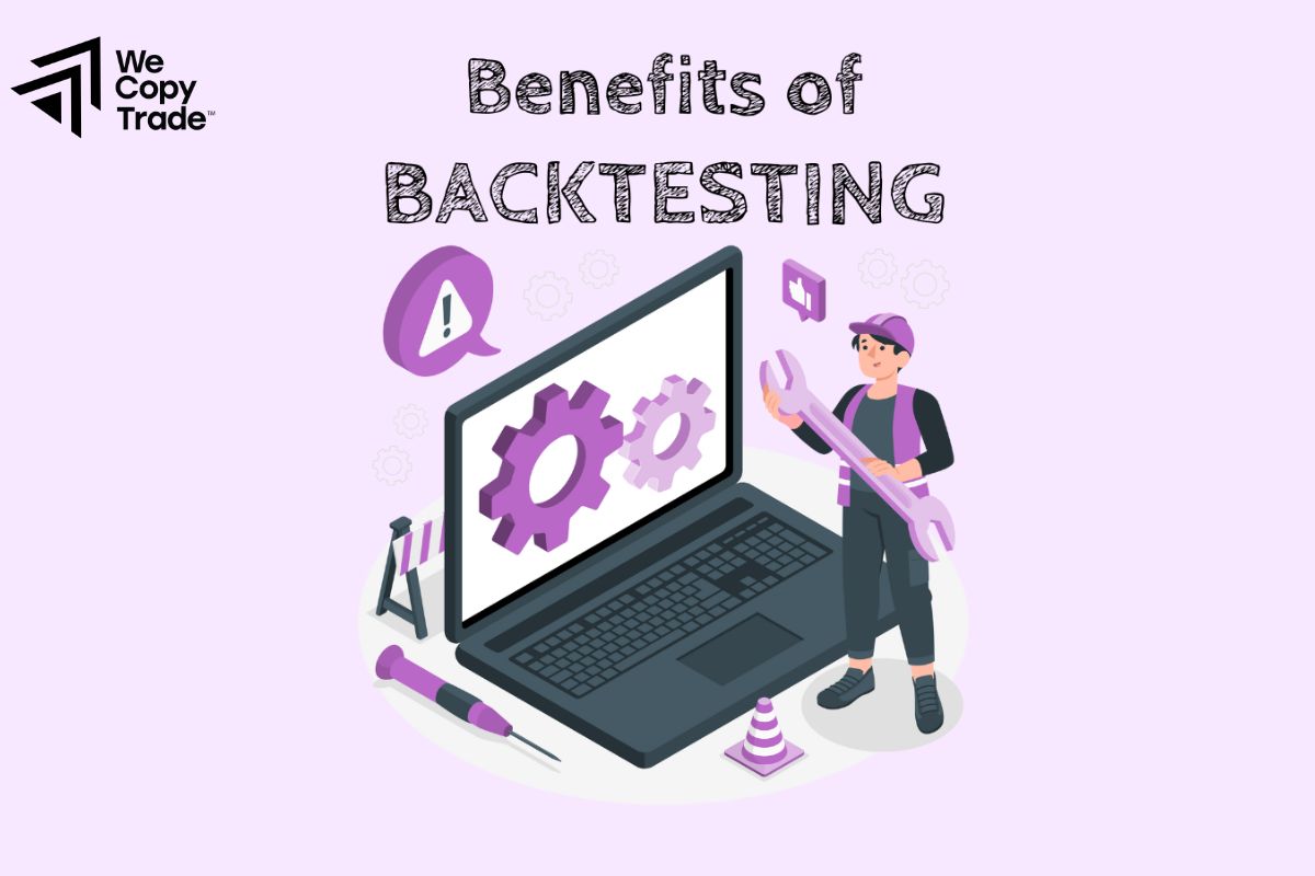 Benefits of backtesting