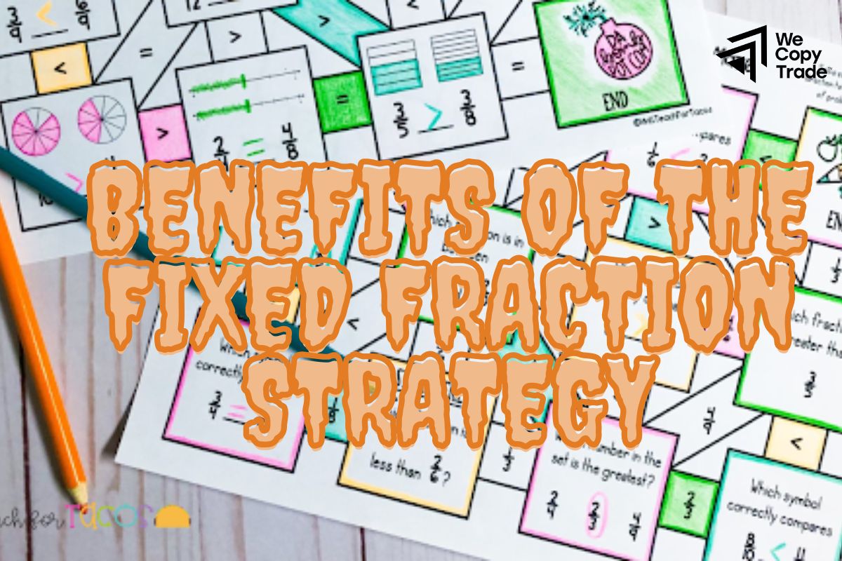 Benefits of the Fixed Fractional Trading Strategy