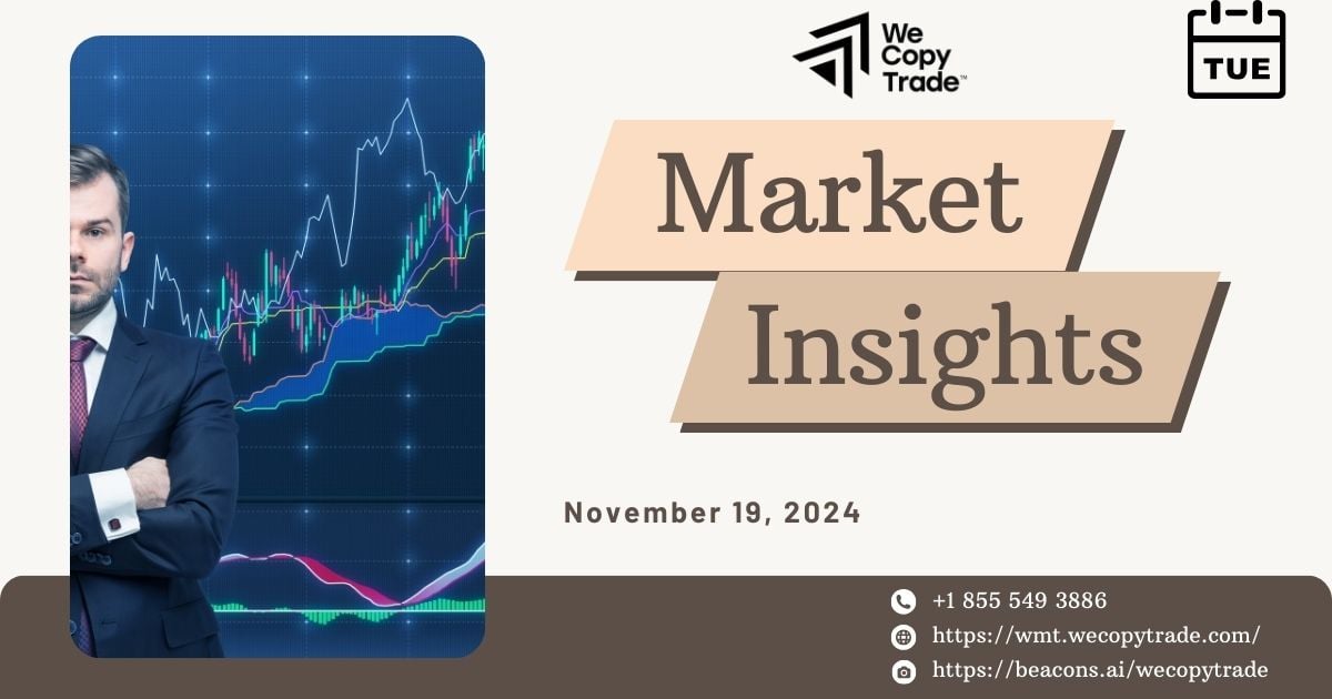Market insights on November 19, 2024