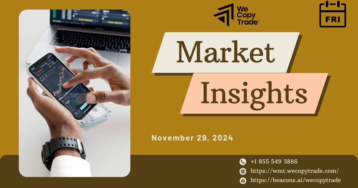 Market Insights for Friday, November 29, 2024