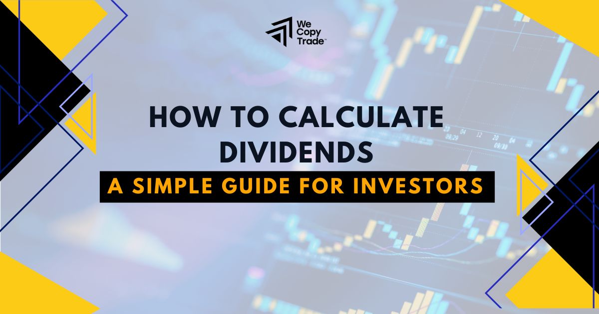 How to Calculate Dividends: A Simple Guide for Investors