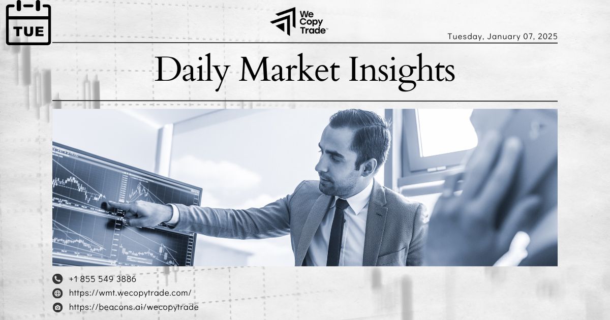 Market Insights on January 07, 2025