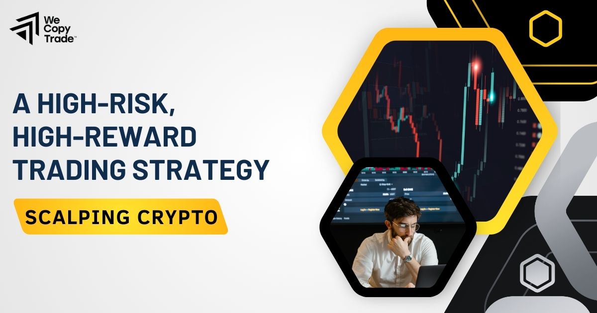 Scalping Crypto - A High-Risk, High-Reward Trading Strategy