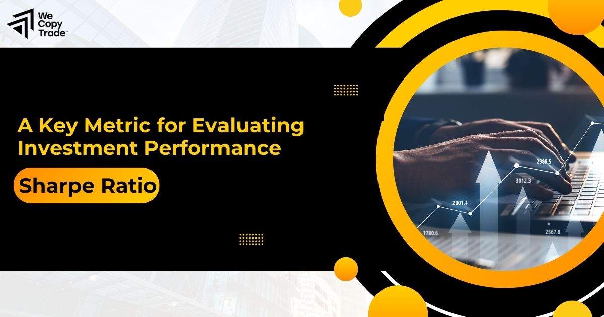 Sharpe Ratio: A Key Metric for Evaluating Investment Performance