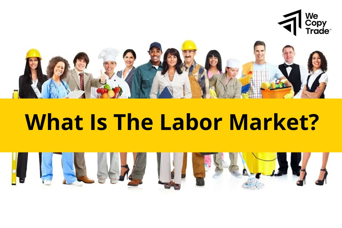 What Is The Labor Market?