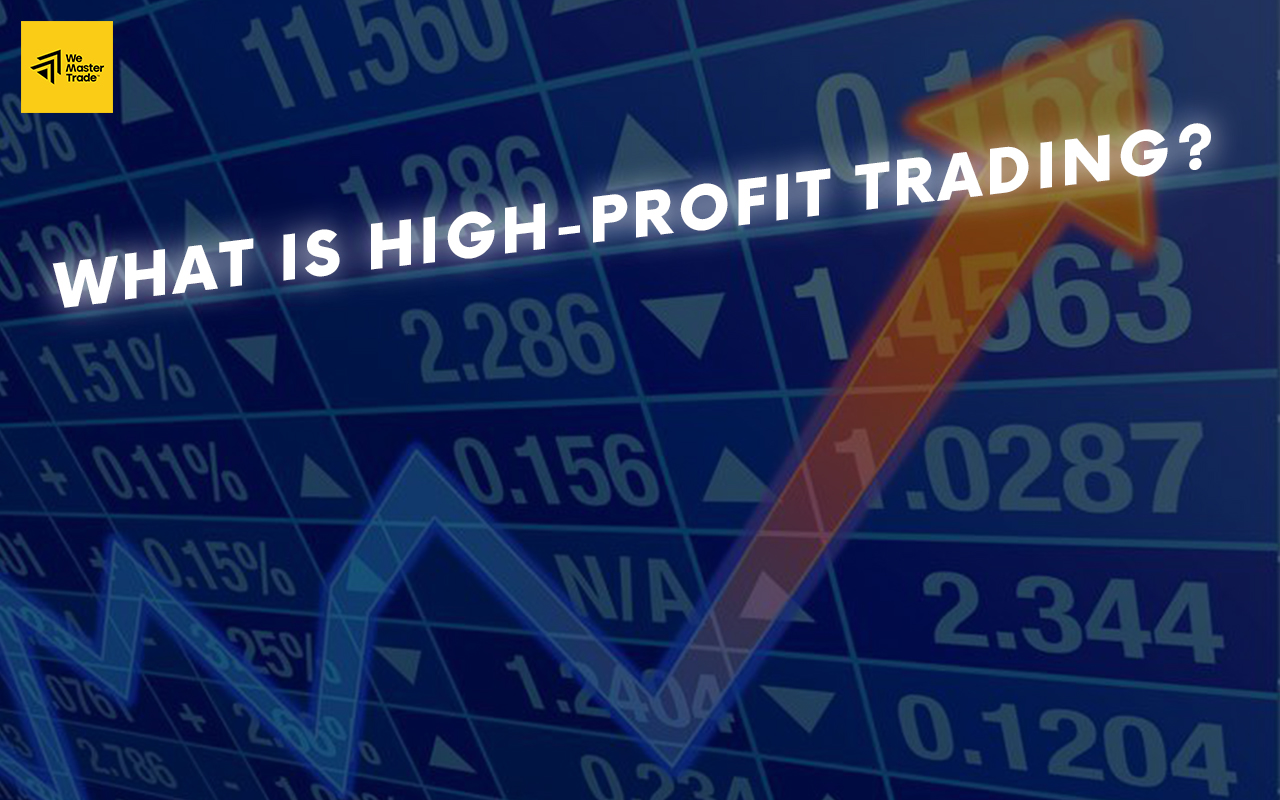 អ្វីទៅជា Trading ភាគចំណេញខ្ពស់?