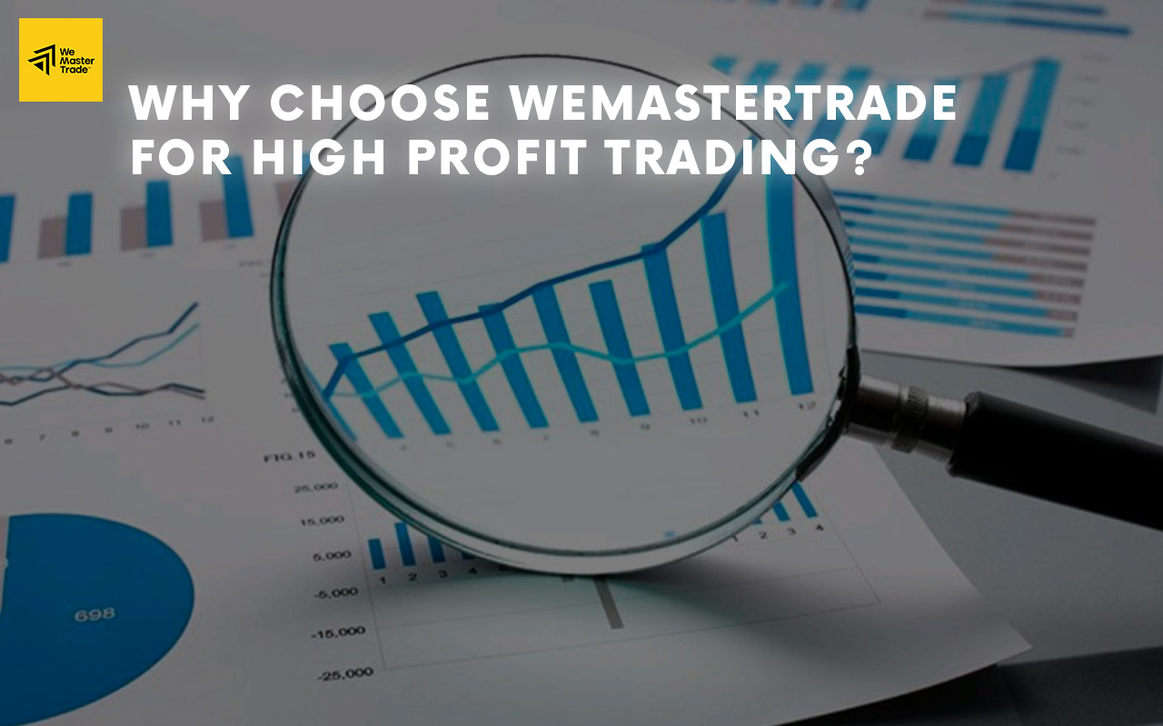 ហេតុអ្វីជ្រើស WeMasterTrade សម្រាប់ Trading ភាគចំណេញខ្ពស់