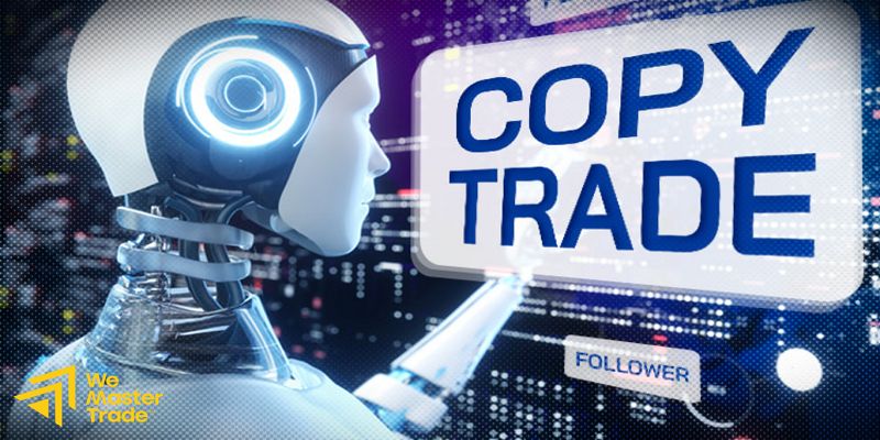 วิธีเลือกเทรดเดอร์ที่ดีที่สุดเพื่อทำการคัดลอกการเทรด สำหรับมือใหม่ 1 Copy Trading เหมาะกับใคร compressed