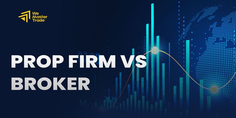 Prop Firm এবং Broker-এর খরচ তুলনা করলে কোনটি সাশ্রয়ী?